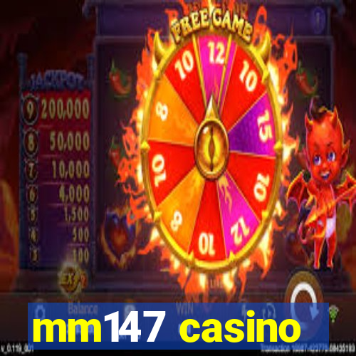 mm147 casino